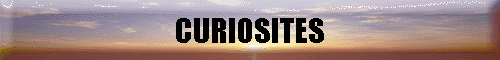 CURIOSITES